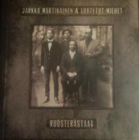 Виниловая пластинка MARTIKAINEN JARKKO & MIEHET LUOTETUT / RUOSTERASTAAT (1LP)